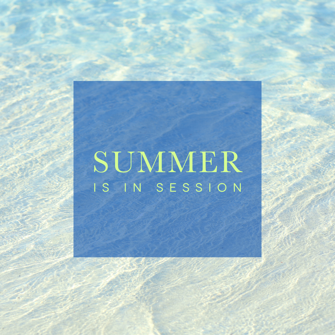 Summer is in Session