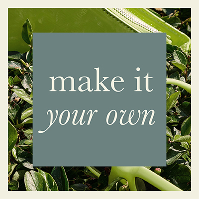 make it your own